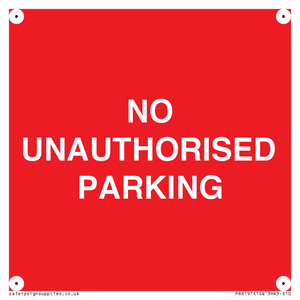 NO UNAUTHORISED PARKING
